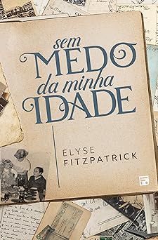 Sem medo da minha idade Elyse Fitzpatrick